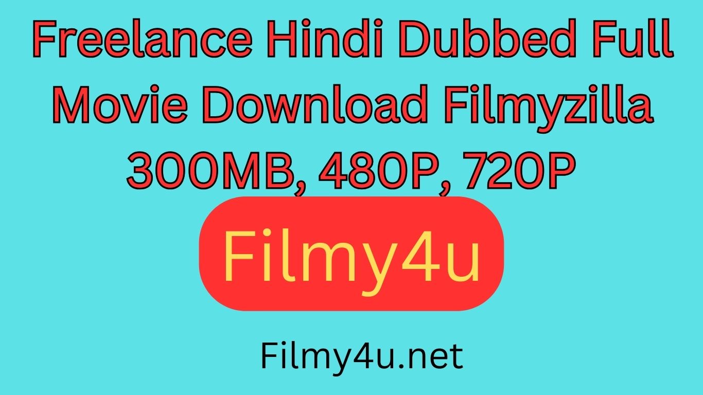 Freelance Hindi Dubbed Full Movie Download Filmyzilla 300MB, 480P, 720P 1 Freelance Hindi Dubbed Full Movie Download Filmyzilla 300MB, 480P, 720P